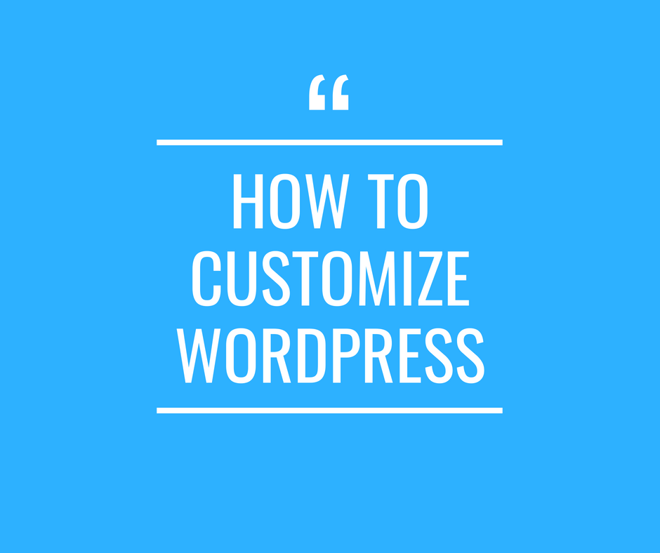 Customize WordPress
