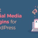 10 Best Social Media Plugins for WordPress